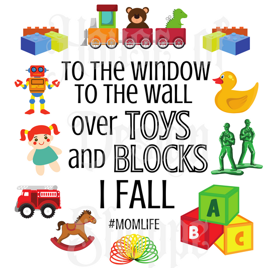 Ready to Press Sublimation Transfers up to 13"x19" To The Window To The Wall Over Toys And Blocks I Fall #MomLife