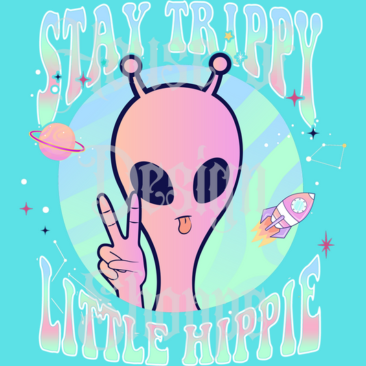 Ready to Press Sublimation Transfers up to 13"x19" Stay Trippy Little Hippie