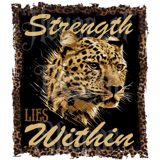 Ready to Press Sublimation Transfers up to 13"x19" Strength Lies Within