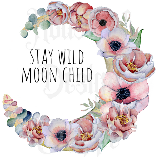 PNG FILE DIGITAL DOWNLOAD Stay Wild Moonchild