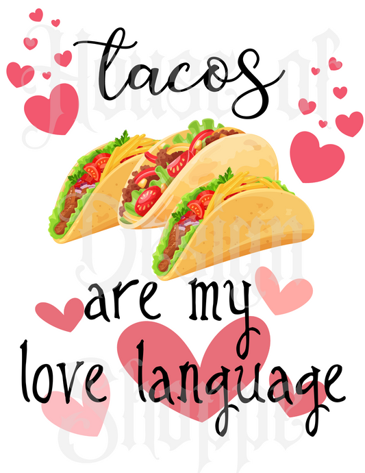 PNG FILE DIGITAL DOWNLOAD Tacos Are My Love Language