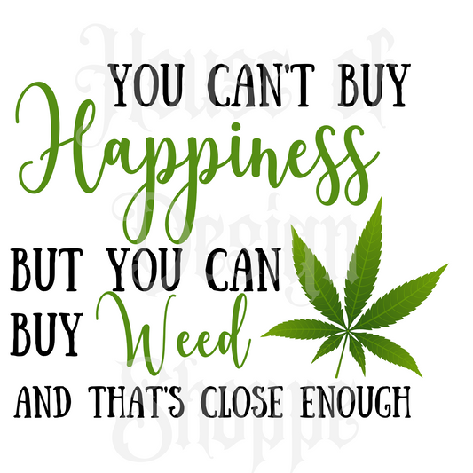 PNG FILE DIGITAL DOWNLOAD You Can't Buy Happiness But You Can Buy...
