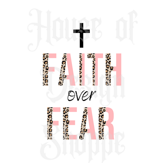 Ready to Press Sublimation Transfers up to 13"x19" Faith Over Fear