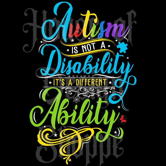 Ready to Press Sublimation Transfers up to 13"x19" Autism Is Not A Disability...